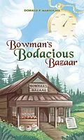 E-Book (epub) Bowman's Bodacious Bazaar von Donald P. Marsolais