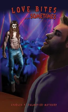 E-Book (epub) Love Bites...Sometimes von Charles P. Palmatier-Maynard