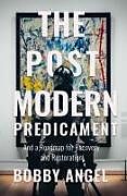 Livre Relié The Postmodern Predicament de Bobby Angel