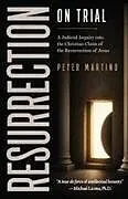 Kartonierter Einband Resurrection on Trial von Peter D Martino