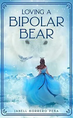 E-Book (epub) Loving a BiPolar Bear von Janell Borrero Peña
