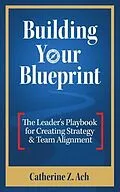 E-Book (epub) Building Your Blueprint von Catherine Z. Ach