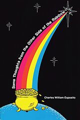 E-Book (epub) Some Thoughts from the Other Side of the Rainbow von Charles William Esposito
