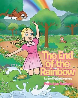 E-Book (epub) The End of the Rainbow von Paula Lynn Kaufman