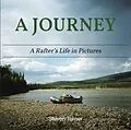 E-Book (epub) A Journey A Rafter's Life in Pictures von Steven Turner