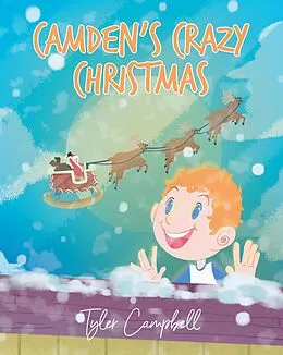 E-Book (epub) Camden's Crazy Christmas von Tyler Campbell