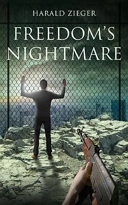 E-Book (epub) Freedom's Nightmare von Harald Zieger