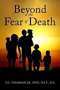 E-Book (epub) Beyond the Fear of Death von Sherman Jr.