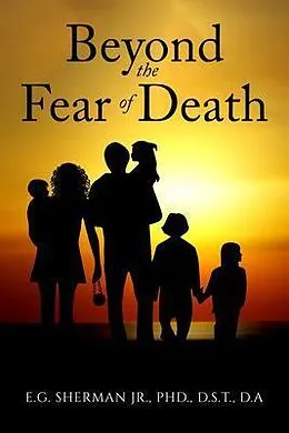 E-Book (epub) Beyond the Fear of Death von Sherman Jr.
