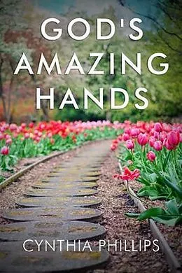 E-Book (epub) God's Amazing Hands von Cynthia Phillips