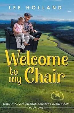 E-Book (epub) Welcome to My Chair von Lee Holland