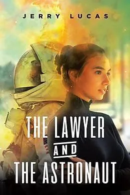 E-Book (epub) The Lawyer and the Astronaut von Jerry Lucas