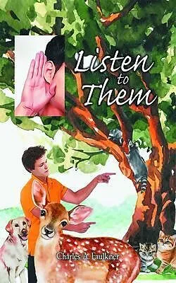 E-Book (epub) Listen To Them von Charles A. Faulkner