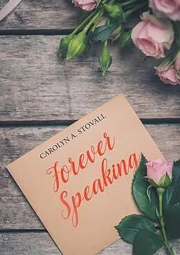 E-Book (epub) Forever Speaking von Carolyn A. Stovall