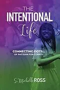 E-Book (epub) The Intentional Life von S. Michelle Ross