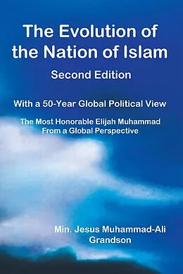 E-Book (epub) The Evolution of the Nation of Islam von Min. Jesus Muhammad-Ali Grandson