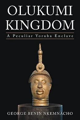E-Book (epub) Olukumi Kingdom von George Benin Nkemnacho