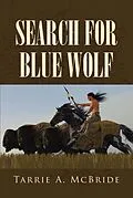 E-Book (epub) Search For Blue Wolf von Tarrie A. McBride