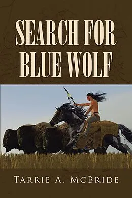 E-Book (epub) Search For Blue Wolf von Tarrie A. McBride