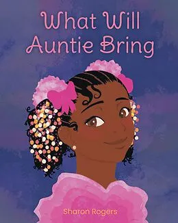 E-Book (epub) What Will Auntie Bring von Sharon Rogers