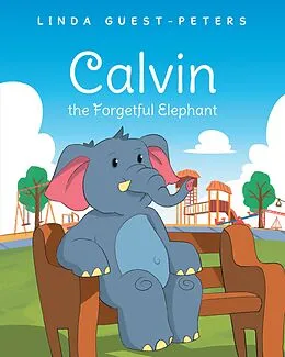 E-Book (epub) Calvin the Forgetful Elephant von Linda Guest-Peters