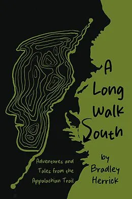 E-Book (epub) A Long Walk South von Bradley Herrick