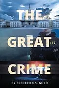 E-Book (epub) The Great Crime von Frederick S Gold