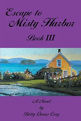 E-Book (epub) Escape to Misty Harbor von Betty Owens Cory