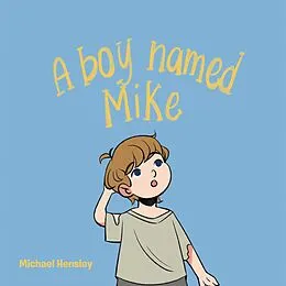 E-Book (epub) A boy named Mike von Michael Hensley