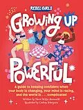 E-Book (epub) Growing Up Powerful von Nona Willis Aronowitz, Caribay Marquina