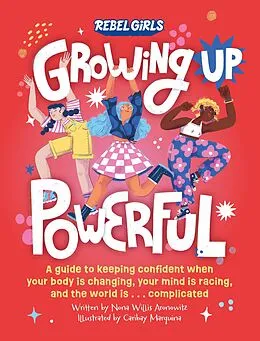 E-Book (epub) Growing Up Powerful von Nona Willis Aronowitz, Caribay Marquina