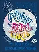 Fester Einband Good Night Stories for Rebel Girls von Elena Favilli, Francesca Cavallo