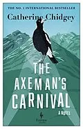 E-Book (epub) The Axeman's Carnival von Catherine Chidgey
