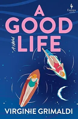 E-Book (epub) A Good Life von Virginie Grimaldi