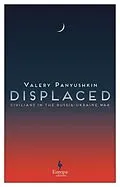 E-Book (epub) Displaced von Valery Panyushkin