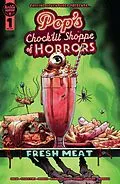 E-Book (pdf) Pop's Chock'lit Shoppe of Horrors: Fresh Meat (One-Shot) von Amy Chase