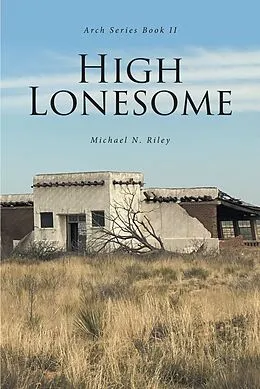 E-Book (epub) High Lonesome von Michael N. Riley