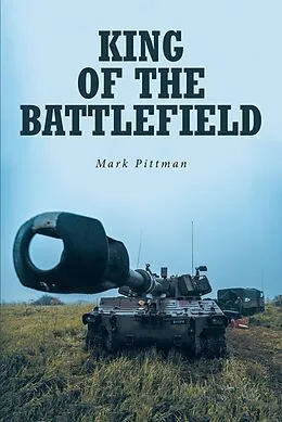 E-Book (epub) King of the Battlefield von Mark Pittman