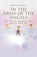 E-Book (epub) In the Arms of the Angels von Debra Ann Maciel