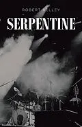 E-Book (epub) Serpentine von Robert Kelley