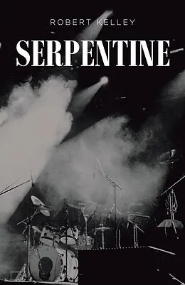 E-Book (epub) Serpentine von Robert Kelley
