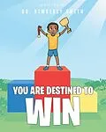 E-Book (epub) You Are Destined to Win von Kimberly Smith