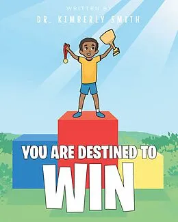 E-Book (epub) You Are Destined to Win von Kimberly Smith