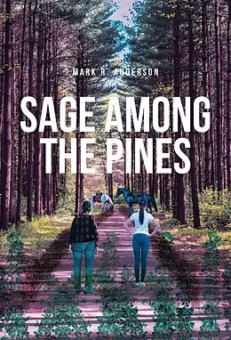 E-Book (epub) Sage among the Pines von Mark R. Anderson
