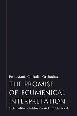 E-Book (epub) Promise of Ecumenical Interpretation von Stefan Alkier, Christos Karakolis