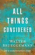 Kartonierter Einband All Things Considered von Walter Brueggemann