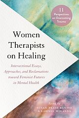 Couverture cartonnée Women Therapists on Healing de Susan Pease Banitt, Larissa Miranda