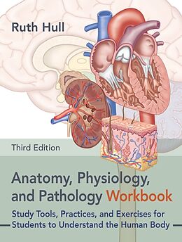 Broché Anatomy, Physiology, and Pathology Workbook, Third Edition de Ruth Hull