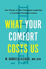 Couverture cartonnée What Your Comfort Costs Us de M. Gabriela Alcalde