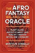 Cartes de texte/symboles The Afro Fantasy Walking Tree Oracle de Monticue Connally, Jonathan Stalls